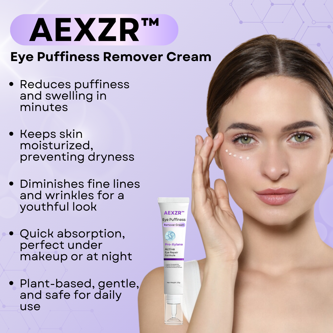 AEXZR™ Eye Puffiness Remover Cream - Recommended by a board-certified dermatologist!